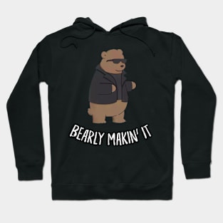 Barely Making It Hoodie